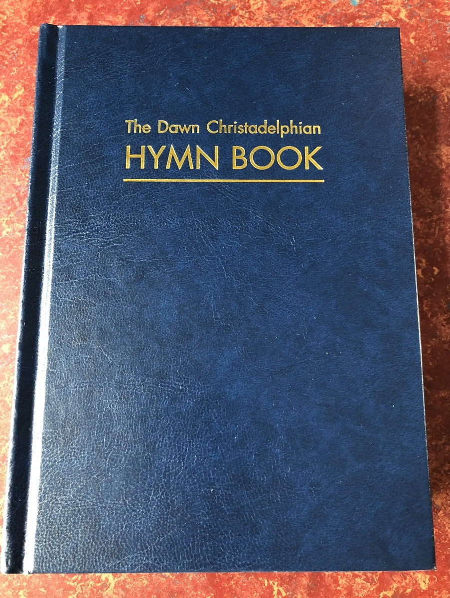 Dawn Christadelphian Hymn Book – Dawn Christadelphian Publications